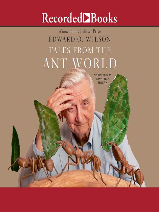 Title details for Tales from the Ant World by Edward O. Wilson - Available